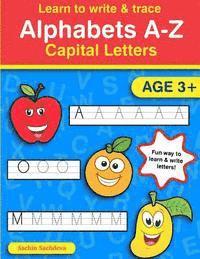 Learn to Write & Trace Alphabets A-Z: Capital Letters 1
