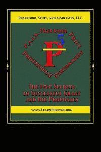 Derrick Drakeford - P5: The Five Secrets to Successful Grant and Bid Proposals, Häftad