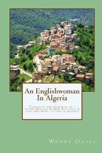 bokomslag An Englishwoman In Algeria: Thoughts and memories of a young English woman who fell in love and went to live in Algeria