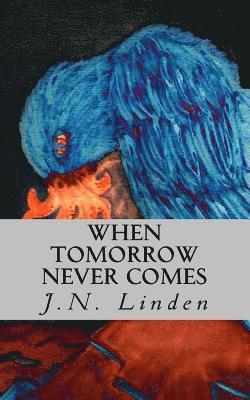 bokomslag When Tomorrow Never Comes: Book 1 of The Shadow Series