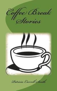 bokomslag Coffee Break Stories: Quick Reads for Busy Lives