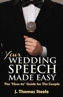 bokomslag YOUR Wedding Speech Made Easy: The How to Guide for The Couple
