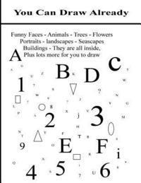 bokomslag You Can Draw Already: Every subject is made up from letters, shapes and numerals which You Can Draw Already!