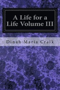 A Life for a Life Volume III 1