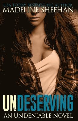 Madeline Sheehan - Undeserving, Häftad. Tillgänglighet: Lägg i varukorg