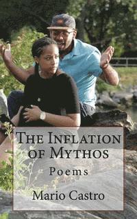 Mario Castro - The Inflation of Mythos, Häftad. Tillgänglighet: Lägg i varukorg