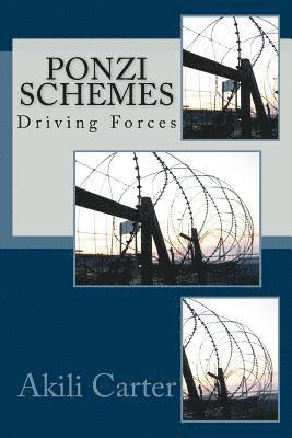 Ponzi Schemes: Driving Forces 1