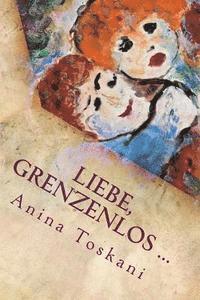 bokomslag Liebe, grenzenlos ...: Drei Lovestories zum Verlieben