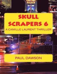bokomslag Skull Scrapers 6: A Camille Laurent Thriller