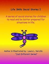bokomslag Life Skills Social Stories I: A series of social stories for children to read to be better prepared for situations in life.