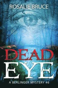 bokomslag Dead Eye: A Berlinger Mystery #6