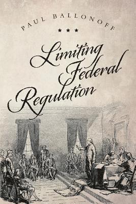 Limiting Federal Regulation 1