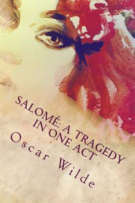 Salomé: A Tragedy in One Act 1