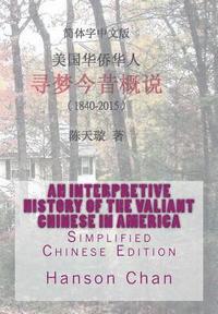 bokomslag An Interpretive History of the Valiant Chinese in America: Simplified Chinese Edition