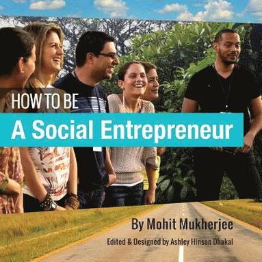 bokomslag How To Be A Social Entrepreneur