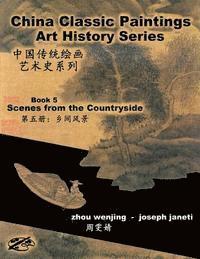 bokomslag China Classic Paintings Art History Series - Book 5: Scenes from the Countryside: chinese-english bilingual
