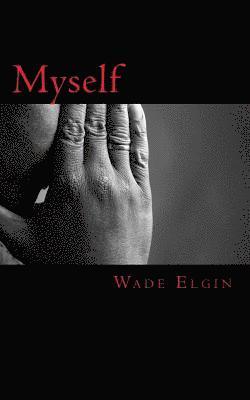 Wade R. Elgin - Myself, Häftad