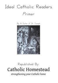 bokomslag Ideal Catholic Reader, Primer