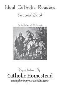 Sister of St Joseph, Catholic Homestead - Ideal Catholic Readers, Book Two, Häftad