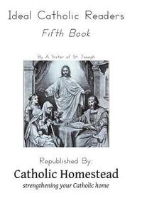 bokomslag Ideal Catholic Readers, Book Five