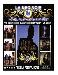 bokomslag L.A. Neo Noir Novel, Film, and Script Festival