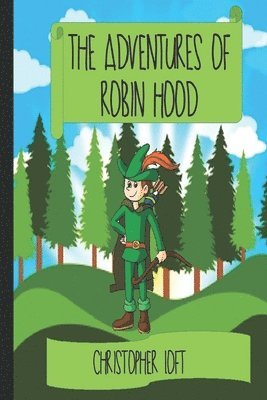 Christopher Loft - The Adventures of Robin Hood, Häftad
