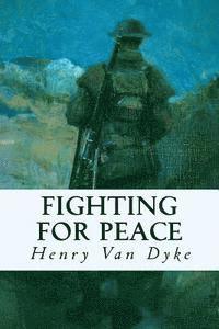 Henry Van Dyke - Fighting For Peace, Häftad
