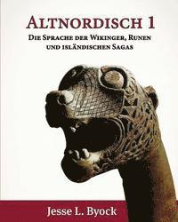 bokomslag Altnordisch 1: Die Sprache der Wikinger, Runen und Isländischen Sagas