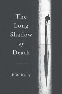 The Long Shadow of Death 1