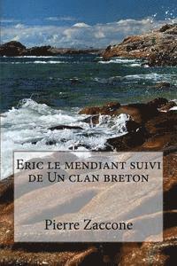 bokomslag Eric le mendiant suivi de Un clan breton