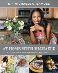 bokomslag At Home with Michaele: A Celebration of Food, Photography and Lifestyle