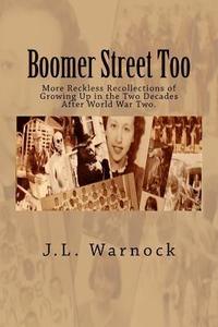 bokomslag Boomer Street Too: More Reckless Recolections of Growing Up in the Two Decades After World War Two