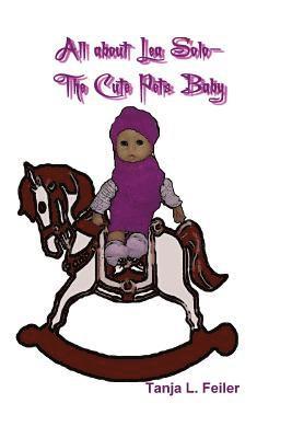 Tanja L. Feiler F. - All about Lea Solo - The Cute Pets Baby: Story for Kids, Häftad
