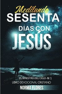 bokomslag Meditando Sesenta Dias Con Jesus