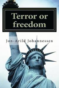 bokomslag Terror or freedom: Nietzsches theory of freedom, obedience and resentment