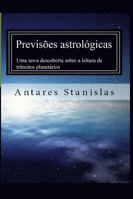 bokomslag Previsoes astrologicas. Uma nova descoberta sobre a leitura de transitos planetarios