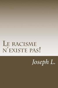 bokomslag Le racisme n'existe pas!