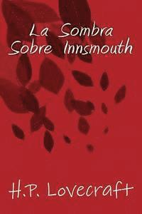 bokomslag La Sombra sobre Innsmouth