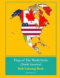 bokomslag Flags Of The World (North America) Kids Coloring Book