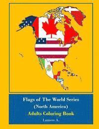 bokomslag Flags Of The World (North America) Adults Coloring Book