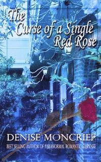 The Curse of a Single Red Rose 1