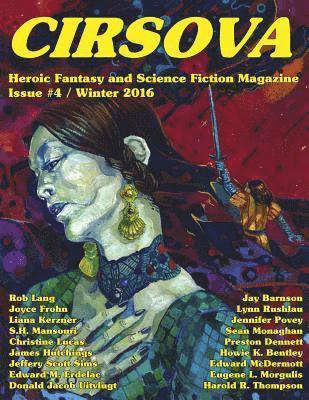 Liana Kerzner, S. H. Mansouri - Cirsova #4: Heroic Fantasy and Science Fiction Magazine, Häftad