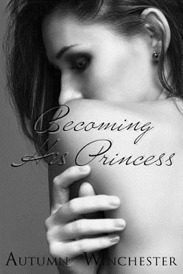 Becoming His Princess 1