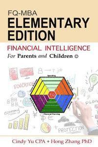 Hong Zhang Phd, Cindy Yu Cpa - Financial Intelligence for Parents and Children: Elementary Edition, Häftad