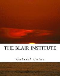 bokomslag The Blair Institute: Part 1