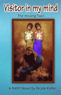 Nicole Kiefer - Visitor in my Mind: The Missing Twin, Häftad