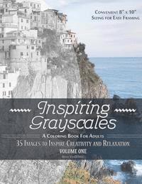 bokomslag Inspiring Grayscales: Volume One: 35 Images to Inspire Creativity and Relaxation