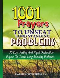 bokomslag 1001 Prayers to unseat Long Standing Problems