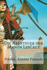 bokomslag Die Abenteuer der Manon Lescaut