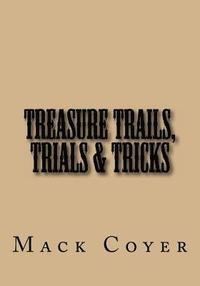 bokomslag Treasure Trails, Trials & Tricks